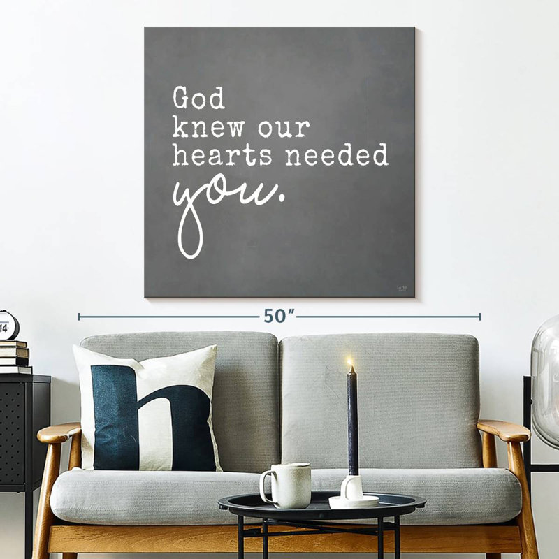 Tergel God Knew Our Hearts Needed You, 33" H x 33" W
