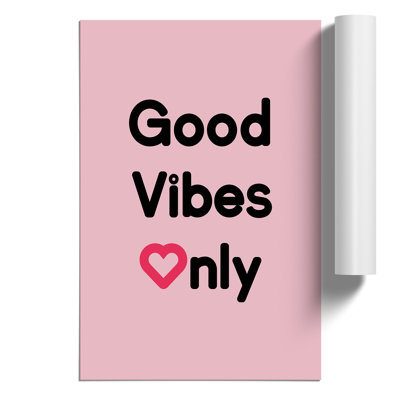 Good Vibes Only Pink - Unframed Typography