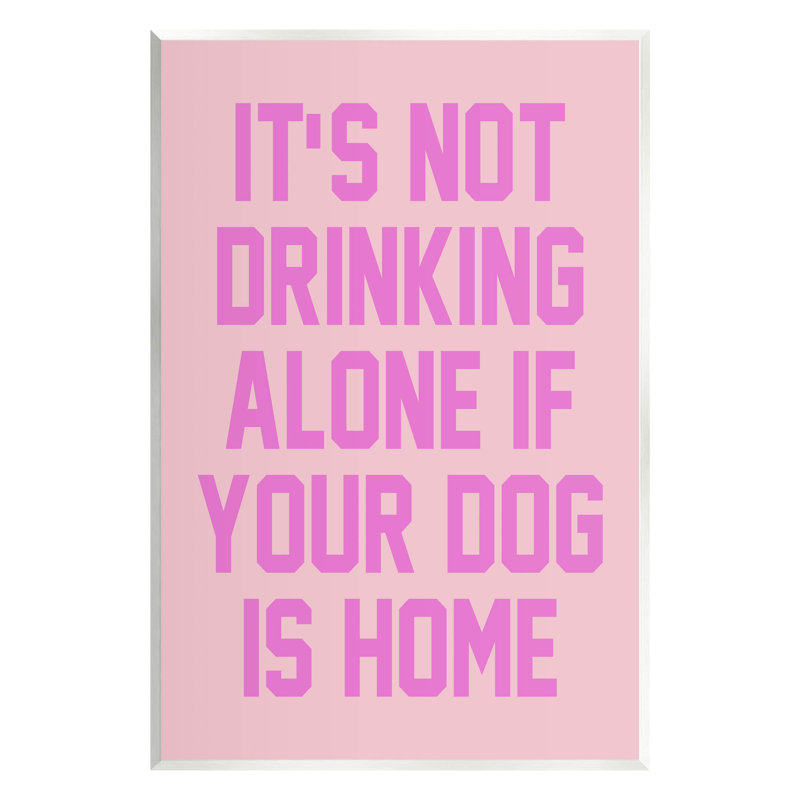 «Not Dr potable Alone Dog Is Home» encadré par House of Lulu, H 30 po x l 24 po x P 1,5 po, Giclée encadrée blanc bord de mer