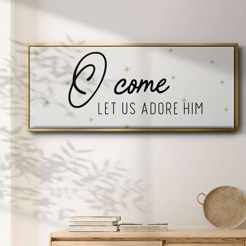 O Come- Framed Canvas