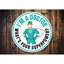 «I'm A Doctor» en aluminium-58622421