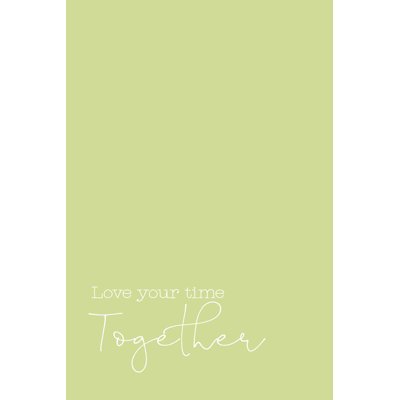 " Love Your Time Together "