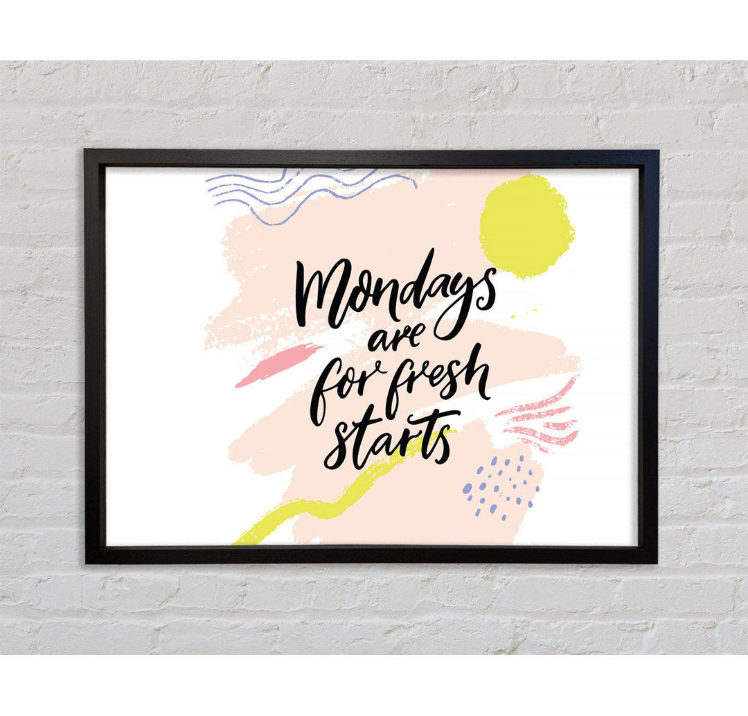 Mondays Are For Fresh Starts - Single Picture Frame Typography on Canvas