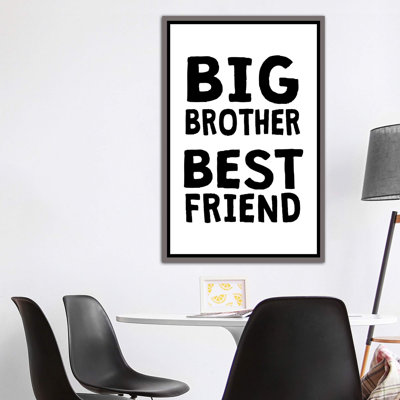 Big Brother Best Friend - Textual Art