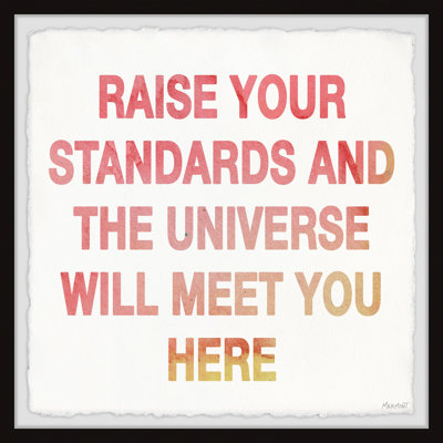 Raise Your Standards II 1 Piece Single Picture Frame Wall Art