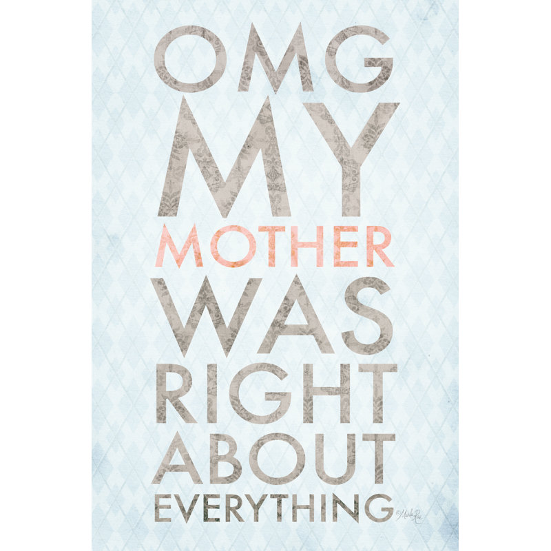 OMG My Mother - art textuel, H 18 po x l 12 po, Non, Wrapped Canvas
