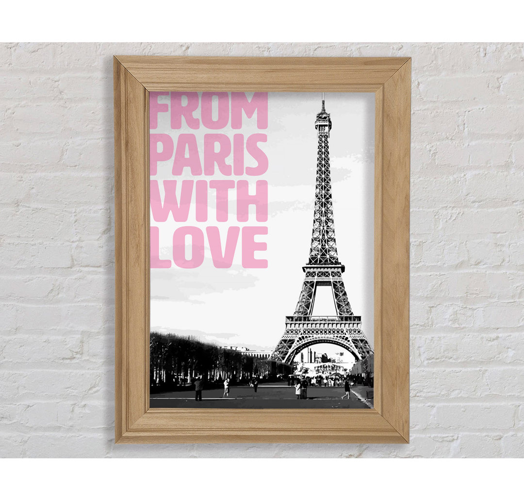 From Paris With Love Gerahmter Druck