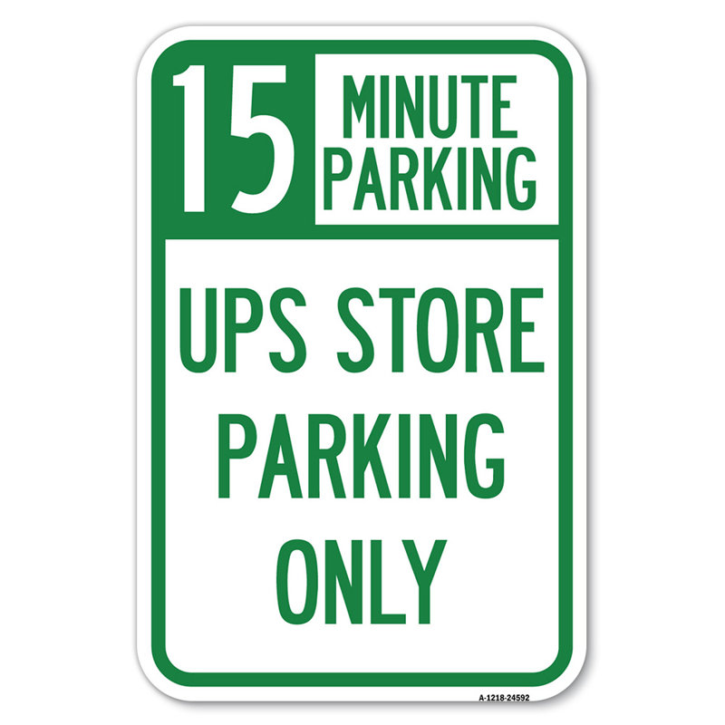 Stationnement de 15 minutes - Stationnement Ups seulement / 24592, H 18 po x l 12 po x P 1 po