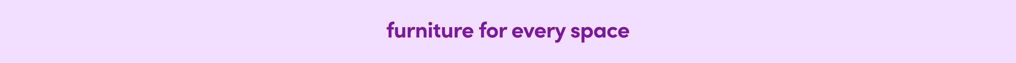 furniture for every space