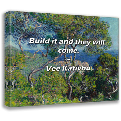 Artsy Quote "Build it and they will come." By Vee Kativhu Gallery Wrapped Canvas