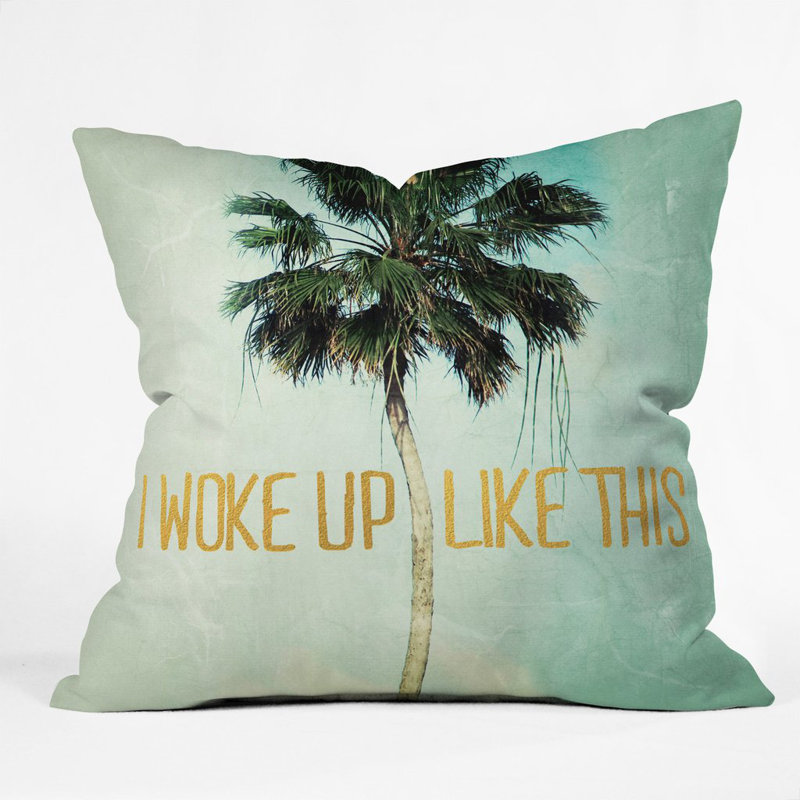 Chelsea Victoria I Woke Up like This Polyester/Polyester Blend Outdoor Throw Pillow