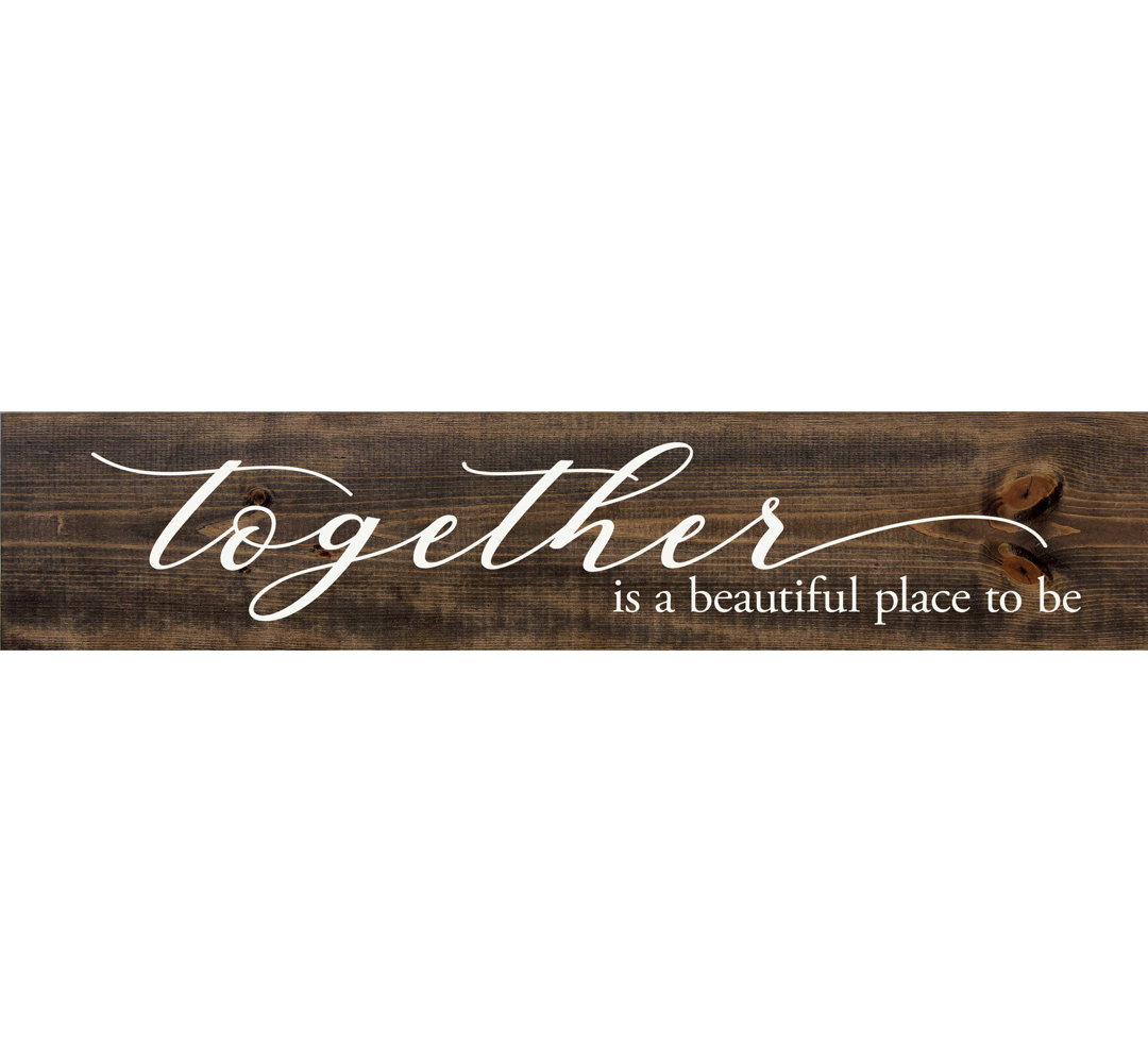 " Together Is A Beautiful Place To Te " Trinx