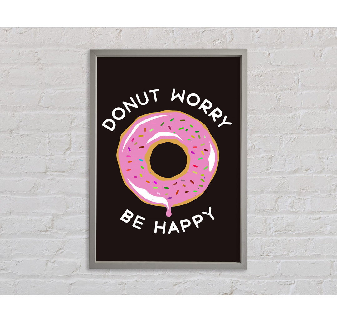 Donut Worry Be Happy - Einzelner Bilderrahmen Kunstdrucke auf Leinwand