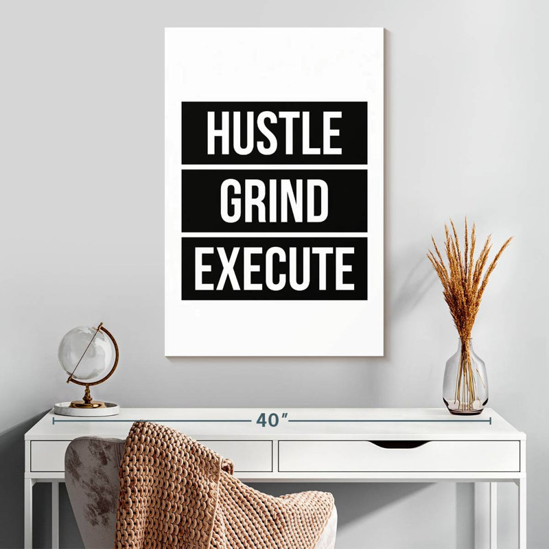 Hustle Grind Execute, 30" H x 20" W