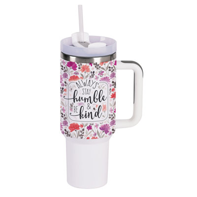 Tumbler Always Stay Humble & Be Kind 40