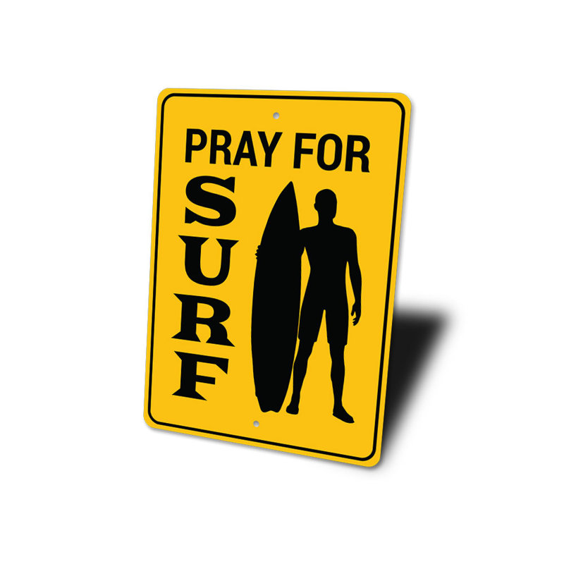 Pray For Surf Sign, 18" H x 12" W x 0.06" D