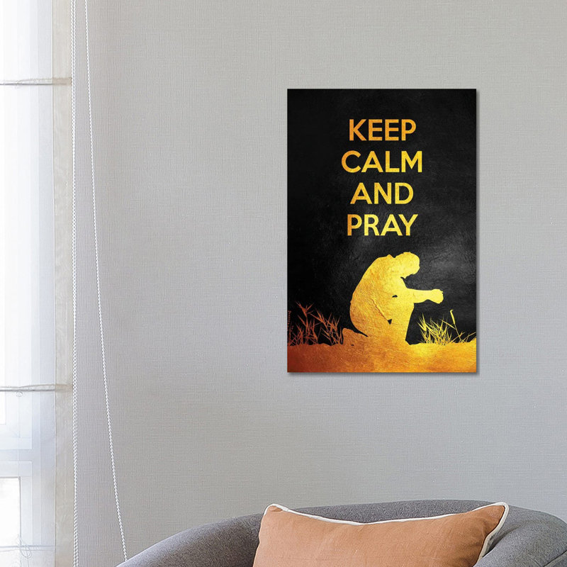 Keep Calm And Pray by Adrian Baldovino - Wrapped Canvas Painting, 66.04 cm H x 45.72 cm W x 3.175 cm D