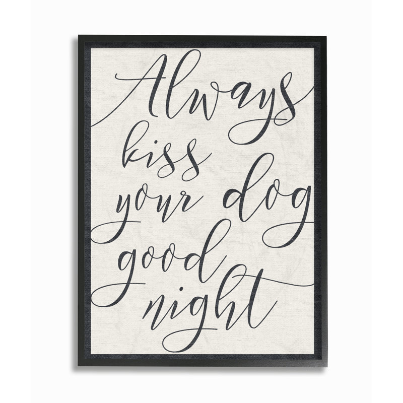 « always baiser your dog goodnight », impression, Giclée encadrée noir minuit, H 15 po x l 10 po, H 20 po x l 16 po