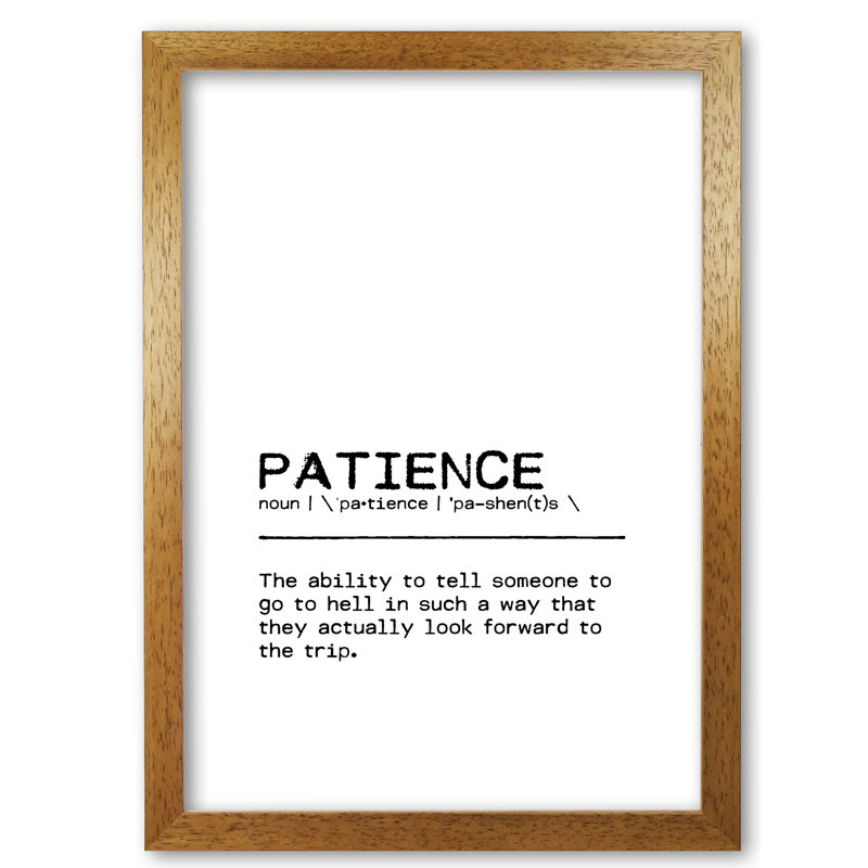 Patience Hell Definition Quote - Print, Honey Oak Frame, 85 cm H x 60 cm W x 5 cm D