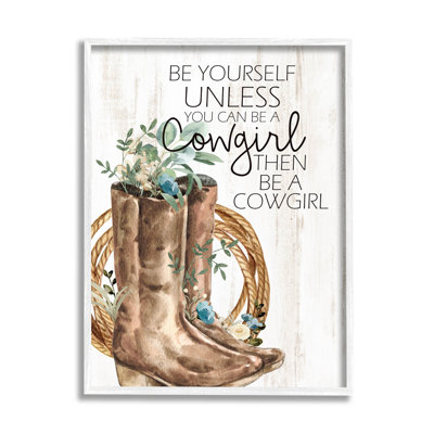 " Be Yourself Or A Cowgirl Floral Boots " by Kim Allen