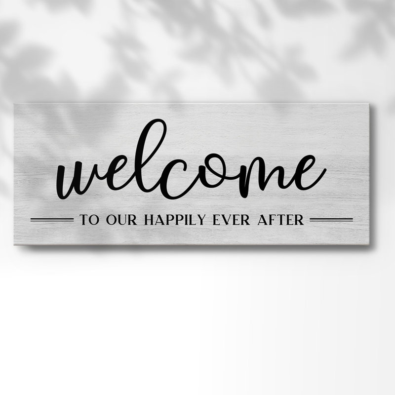 Welcome Ever After, H 24 po x l 60 po x P 1,5 po