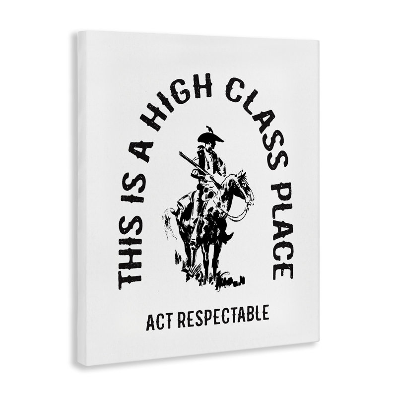 Art mural sur toile «Act Respectable Cowboy», design par lettré et doublé, H 48 po x l 36 po