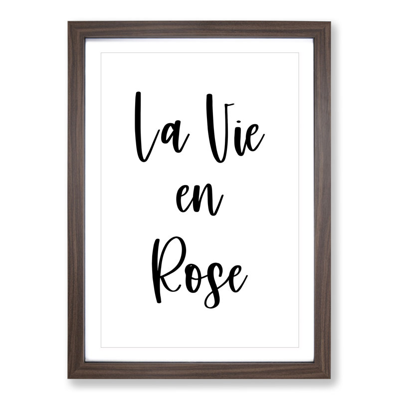 La Vie En Rose - Picture Frame Typography, Walnut Framed, 36cm H x 27cm W x 2cm D
