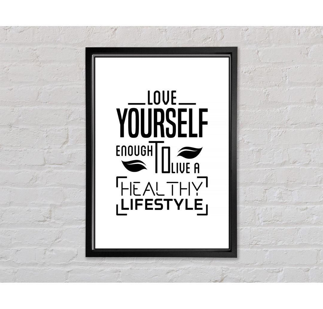 Love Yourself Enough - Einzelner Bilderrahmen Typografie auf Leinwand