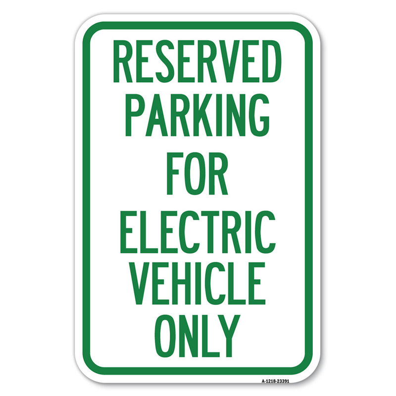 Parking Reserved For Electric Vehicle Only/23391, 18" H x 12" W x 1" D
