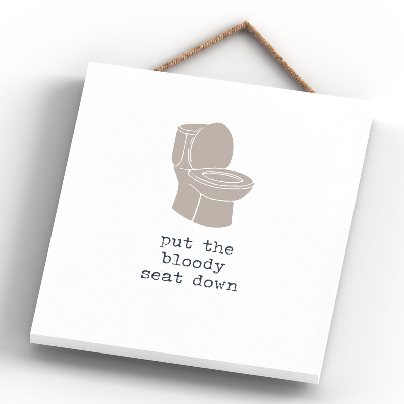 Vivid Squid Wholesale Put The Seat Down - No Frame Print on Wood
