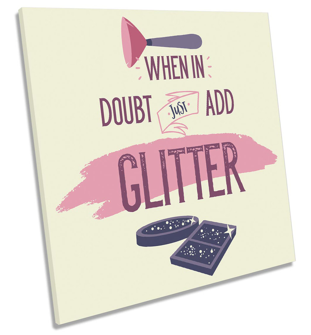 When In Doubt Add Glitter - Wrapped Canvas Print