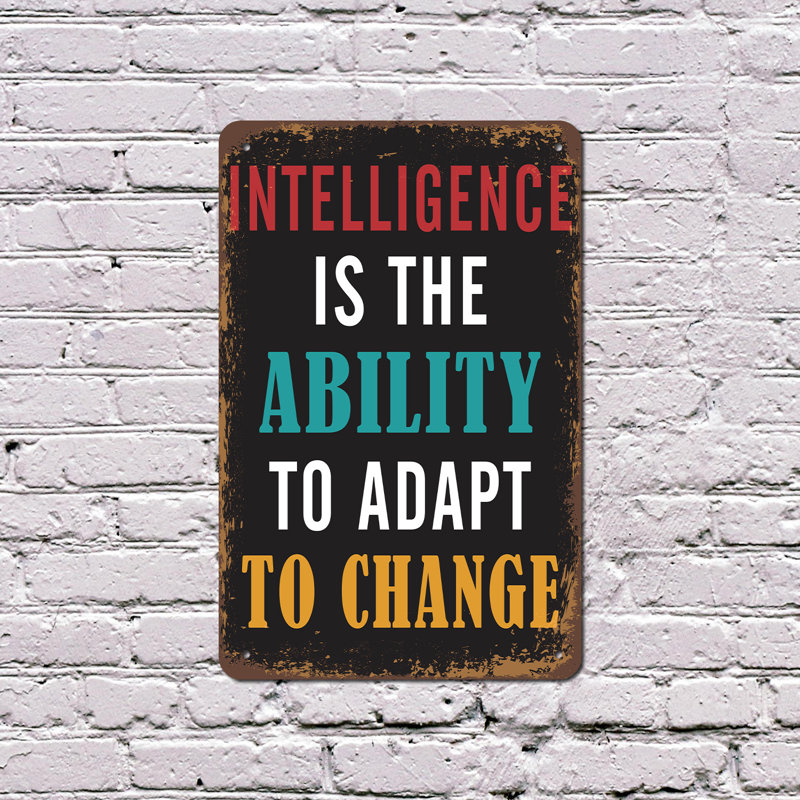 L'intelligence est la capacité de s'adapter au changement de style rétro en aluminium de 18 po x 24 po