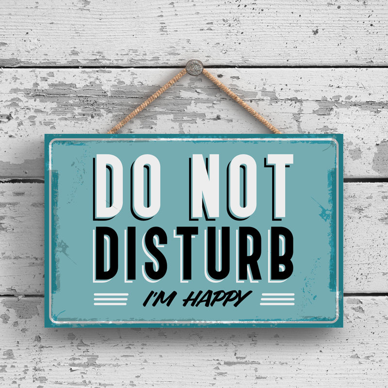 Do Not Disturb I'M Happy - Print on MDF, 12cm H x 18.5cm W x 0.9cm D