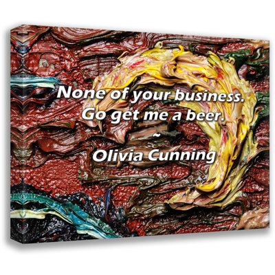 Artsy Quote "None of your business. Go get me a beer." By Olivia Cunning Gallery Wrapped Canvas