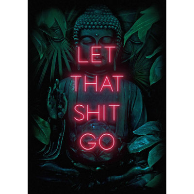 Let That Shit Go - Print on Canvas