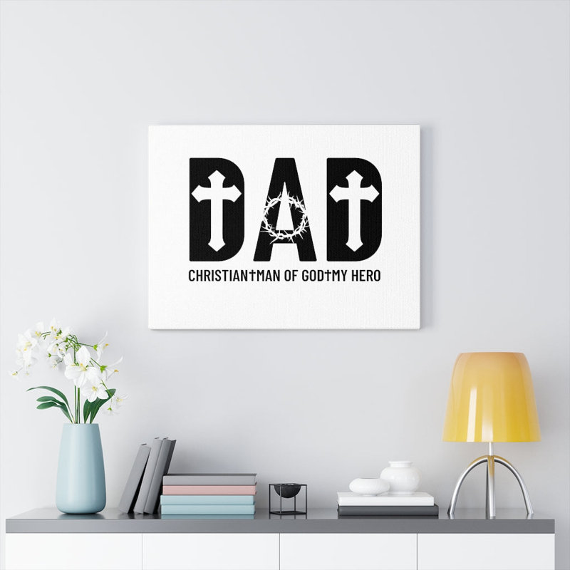 Dad, My Hero - Wrapped Canvas Print
