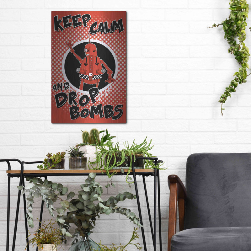 «Keep Calm and Drop Bombs» par Craig Snodgrass, H 16 po x l 12 po