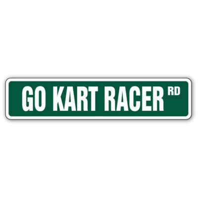 Go Kart Racer Street Sign Go-Karts Racing Parts Cart Carts