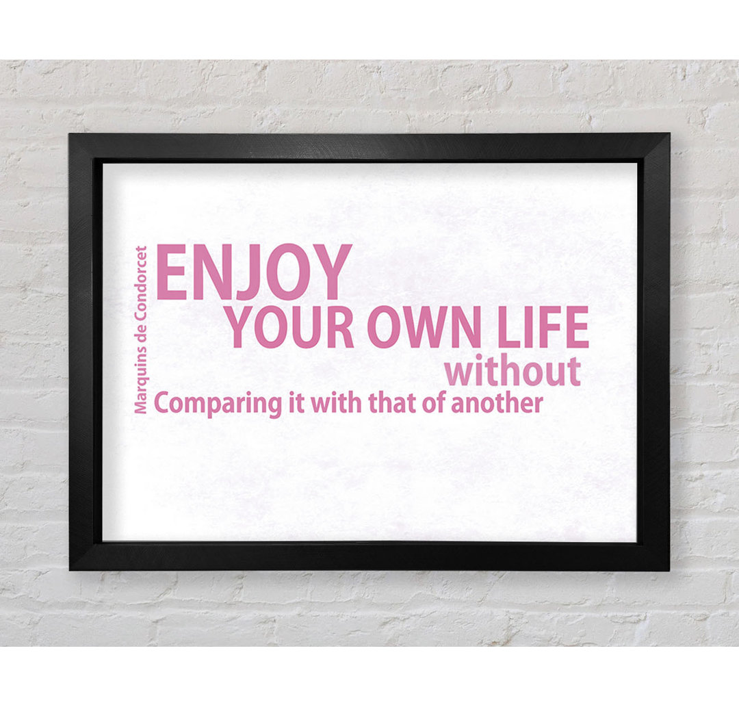 Berühmtes Zitat Enjoy Your Own Life Pink - Einzelner Bilderrahmen Typografie