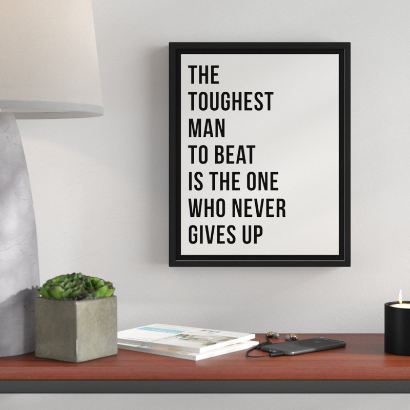 The Toughest Man - Floater Frame Textual Art Print on Canvas