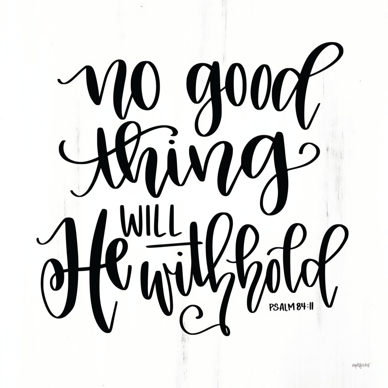 «No Good Thing Will He Retenir» 2885521, H 20 po x l 20 po, Non, Toile tendue