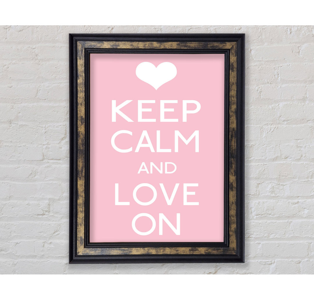 Keep Calm Love On - Single Picture Frame Typography