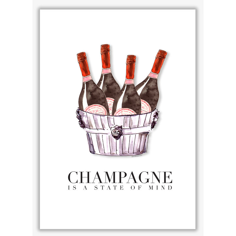 Champagne Is A State Of Mind - Print, No Frame, 29.7 cm H x 21 cm W x 1 cm D