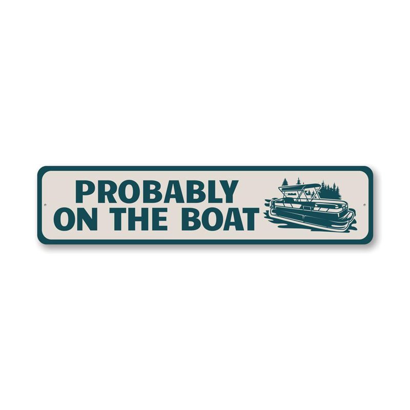 Panneau en aluminium «probablement sur le bateau», H 4 po x l 18 po x P 0,04 po