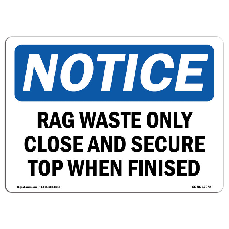 Rag Waste Only Close and Secure Top When Finished Sign