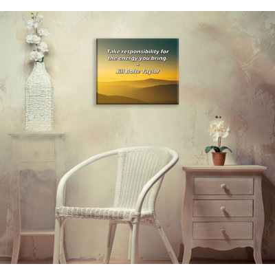 Trinx Gallery Wrapped Canvas By Jill Bolte Taylor: "Take responsibility for the energy you br