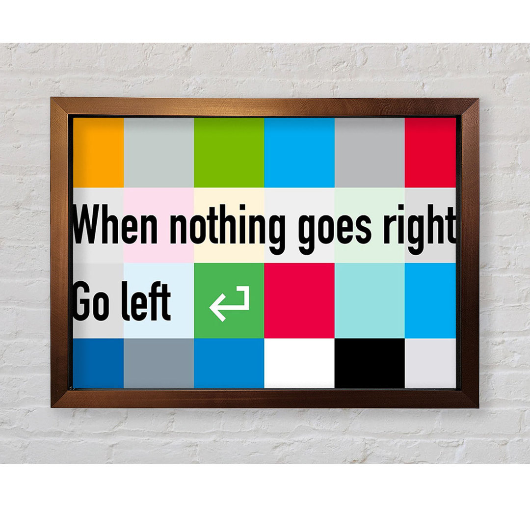 Rothsville Funny Quote When Nothing Goes Right Grey Framed Print Wall Art