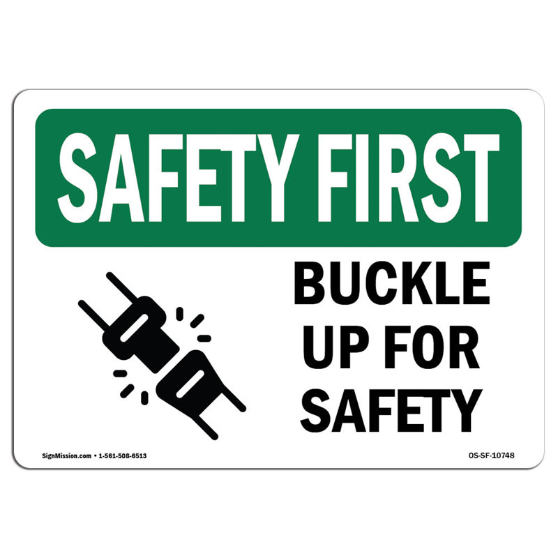 Osha Safety First Sign - Bouclez votre ceinture de sécurité, H 12 po x l 18 po x P 0,1 po