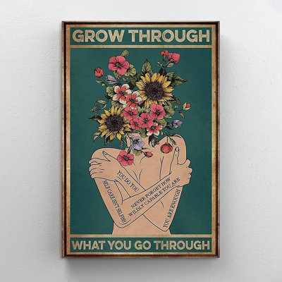 Grow Through What You Go Through - 1 Piece Rectang " Grow Through What You Go Through - 1 Piece Rectangle Graphic Art Print On Wrapped Canvas "