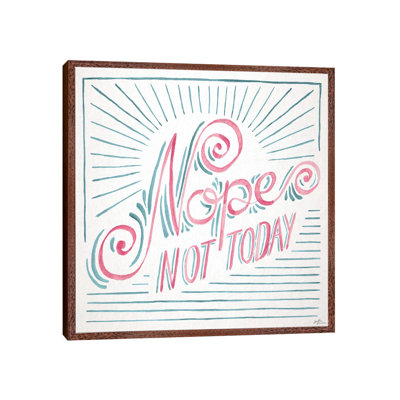 Nope Not Today I by Janelle Penner - Print on Canvas